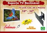 Suporte TV Reclinável 10 a 32 LCD,LED, 3D E Plasma Lidimar Ref.:4157
